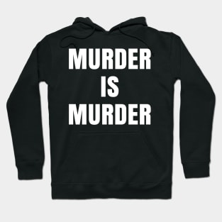 Murder is Murder, Black Lives Matter, Protest Hoodie